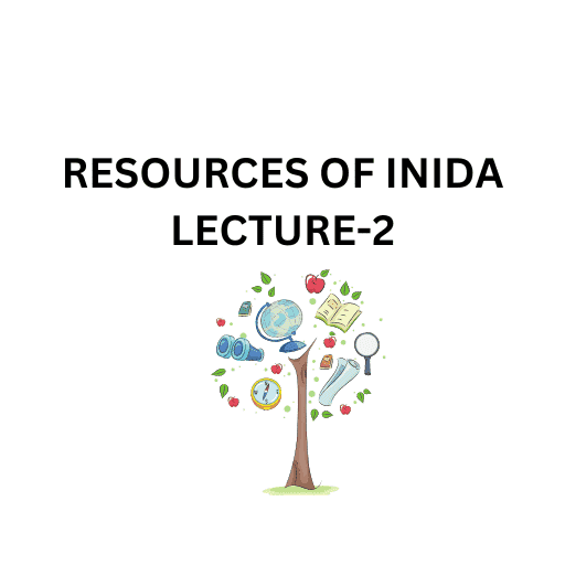 RESOURCES OF INIDA LECTURE-2